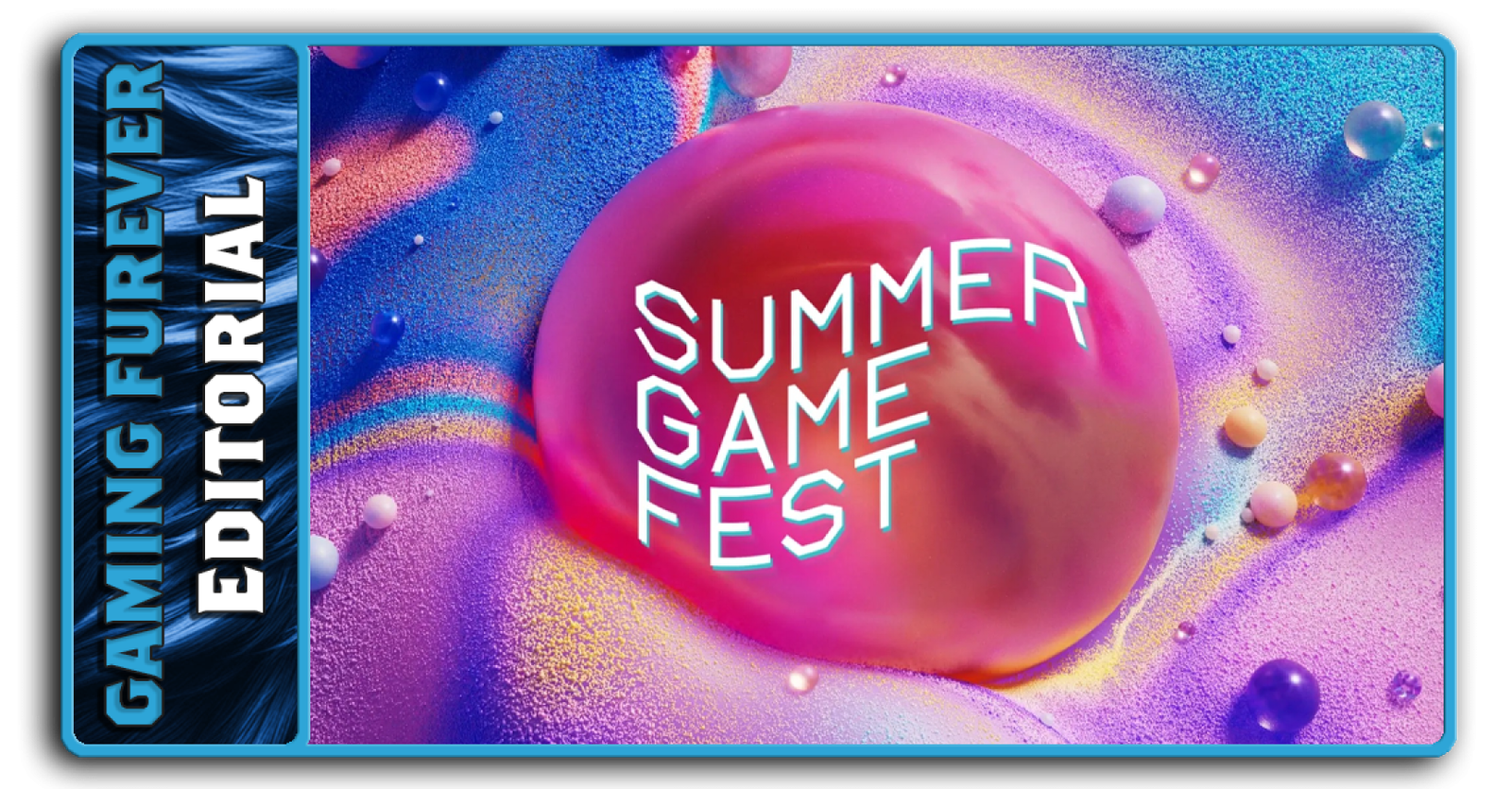Summer Game Fest 2025 - A Step Up From Last Year!